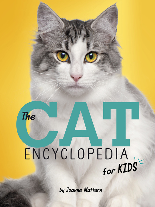 Title details for The Cat Encyclopedia for Kids by Joanne Mattern - Wait list